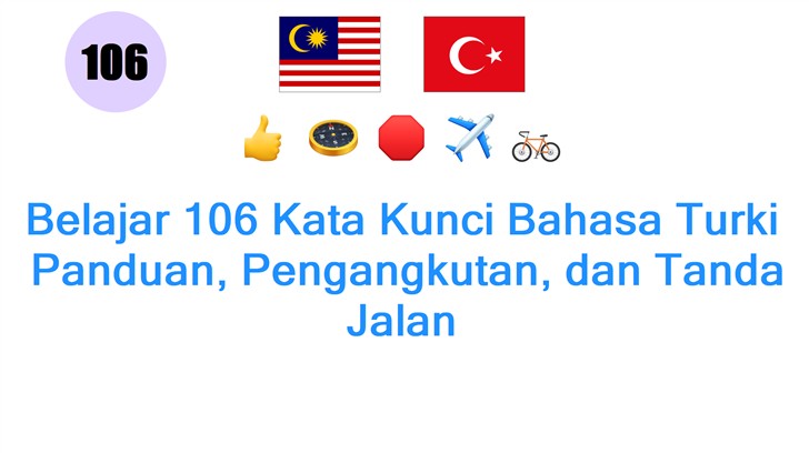 Belajar 106 Kata Kunci Bahasa Turki: Panduan, Pengangkutan, dan Tanda Jalan